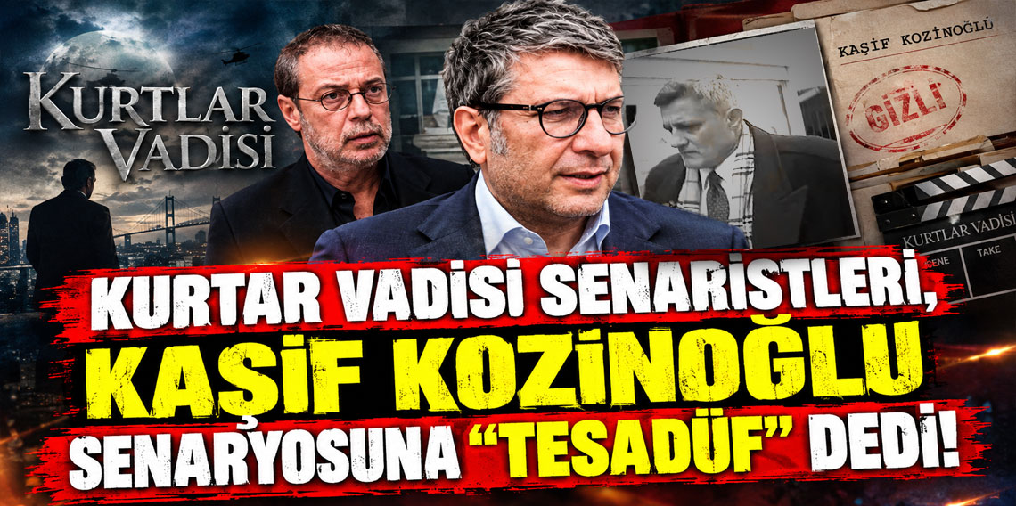 Kurtar Vadisi senaristleri, Kaşif Kozinoğlu senaryosuna 