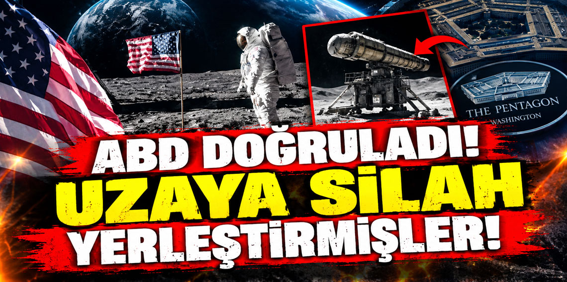 ABD doğruladı! Uzaya silah yerleştirmişler!