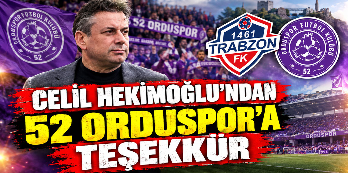 CELİL HEKİMOĞLU'NDAN 52 ORDUSPOR'A TEŞEKKÜR 