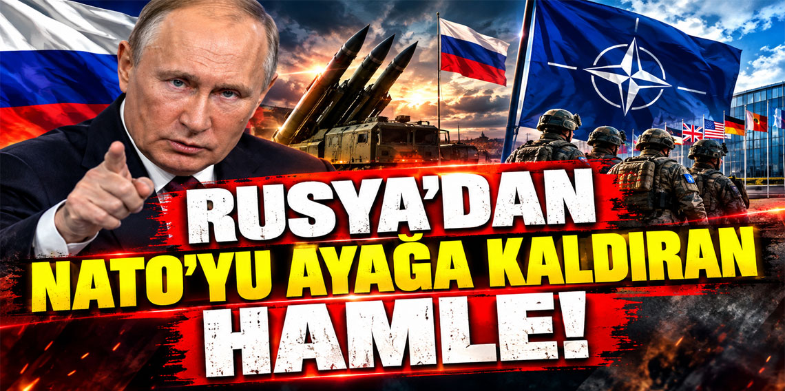 Rusya'dan NATO'yu ayağa kaldıran hamle!