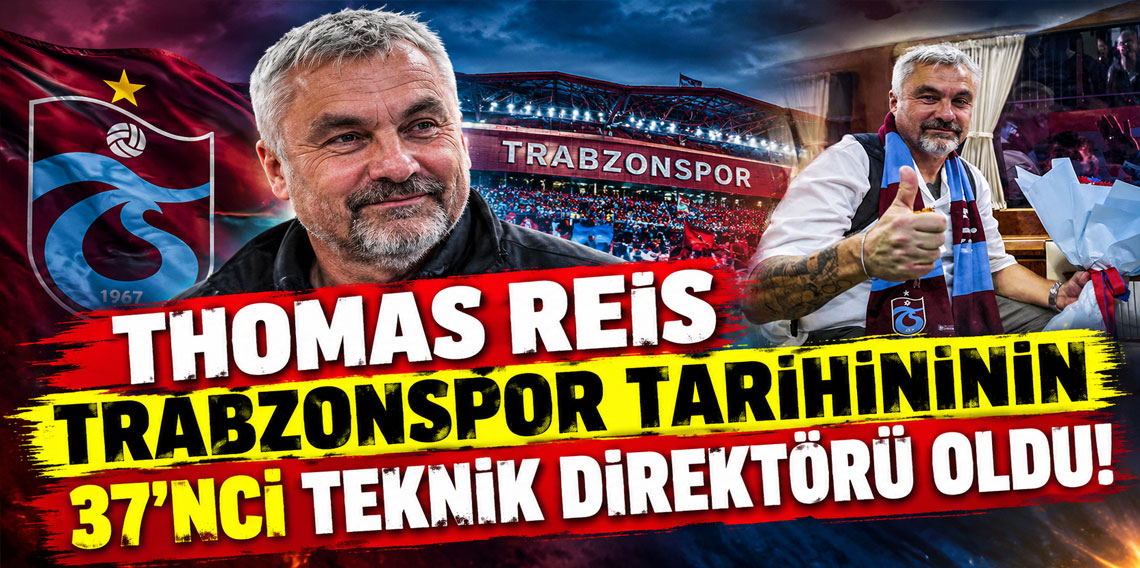 THOMAS REİS TRABZONSPOR TARİHİNİNİN 37'NCİ TEKNİK DİREKTÖRÜ OLDU!