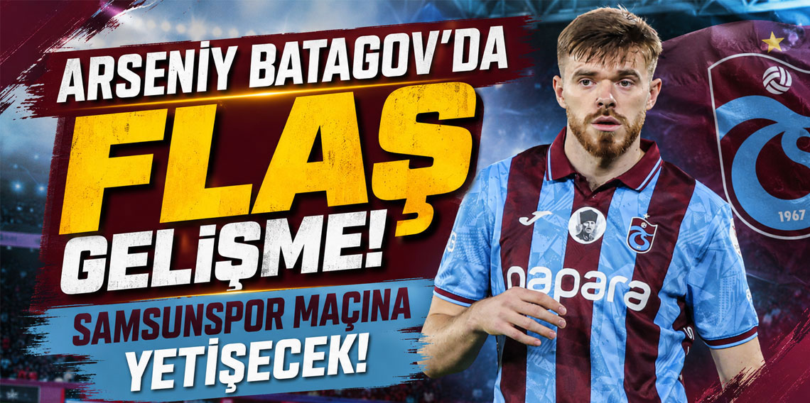 BATAGOV, SAMSUNSPOR DEPLASMANINDA SAHADA!