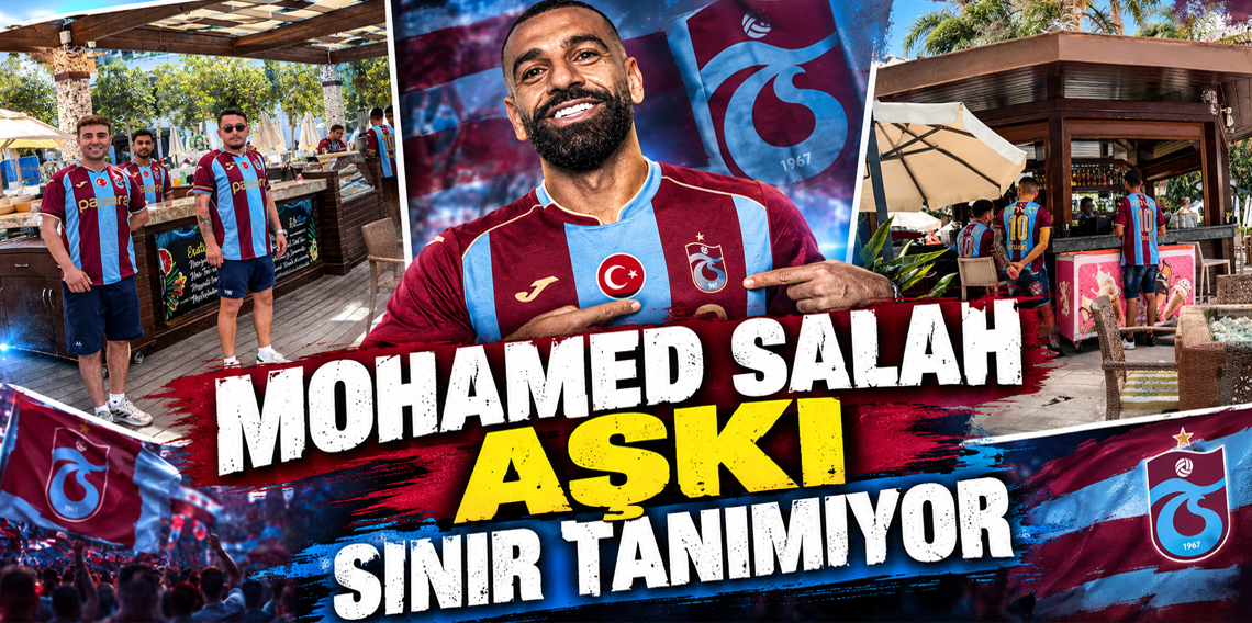 Mohamed Salah Aşkı Sınırları Aşıyor!