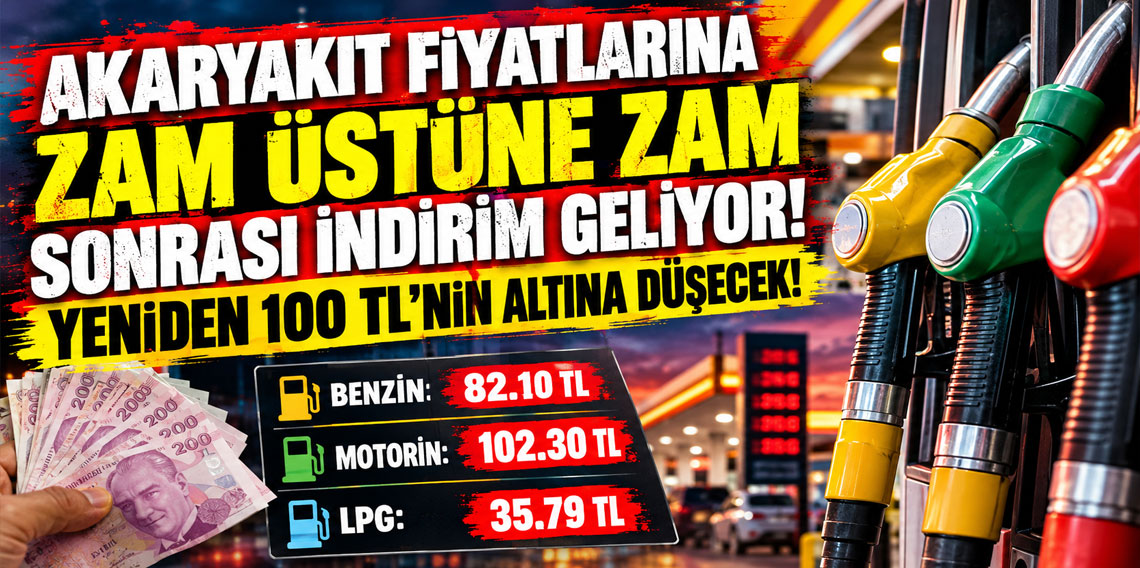 Akaryakıt fiyatlarına zam üstüne zam sonrası indirim geliyor! Yeniden 100 TL'nin altına düşecek!