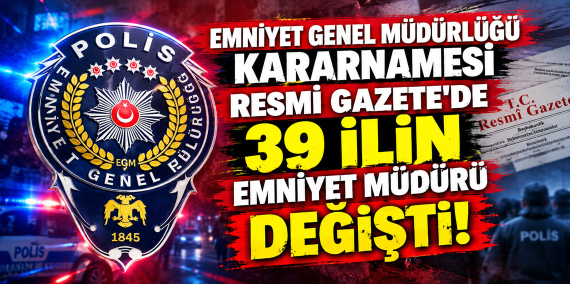 Emniyet Genel Müdürlüğü Kararnamesi Resmi Gazete'de