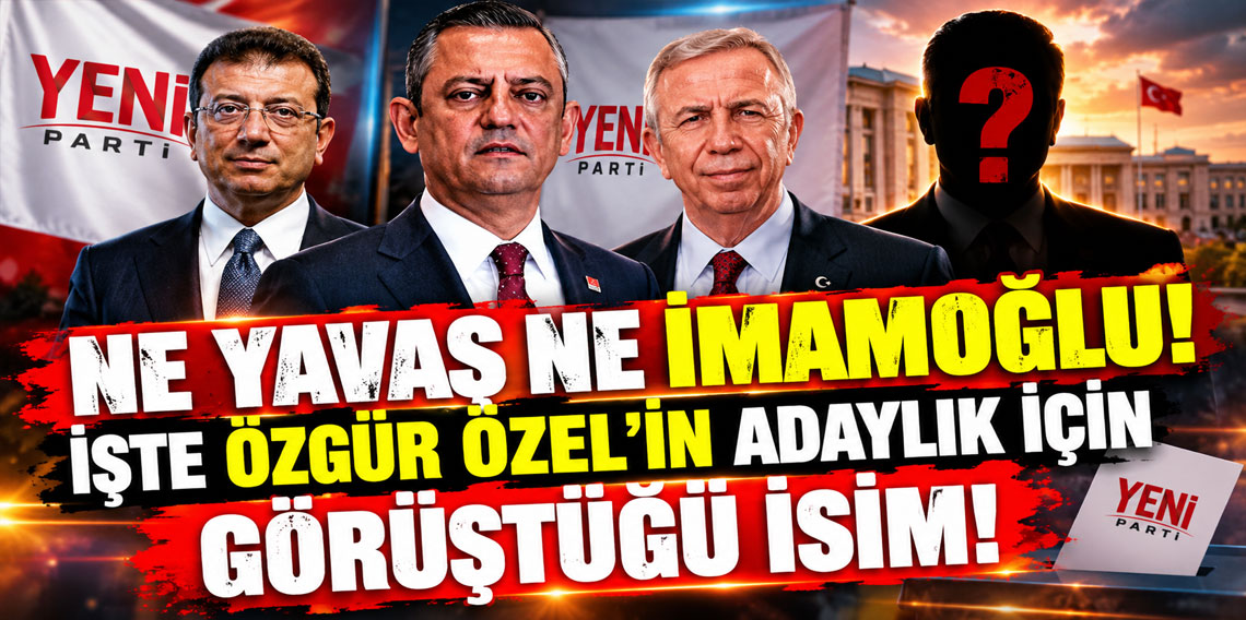 Ne Yavaş ne İmamoğlu! İşte Özgür Özel'in adaylık için görüştüğü isim