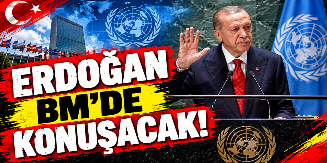 Erdoğan, BM kürsüsünde dünyaya seslenecek
