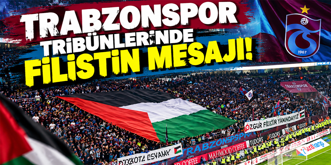 Trabzonspor Tribünlerinde Filistin Mesajı! Dev Bayrak Açıldı