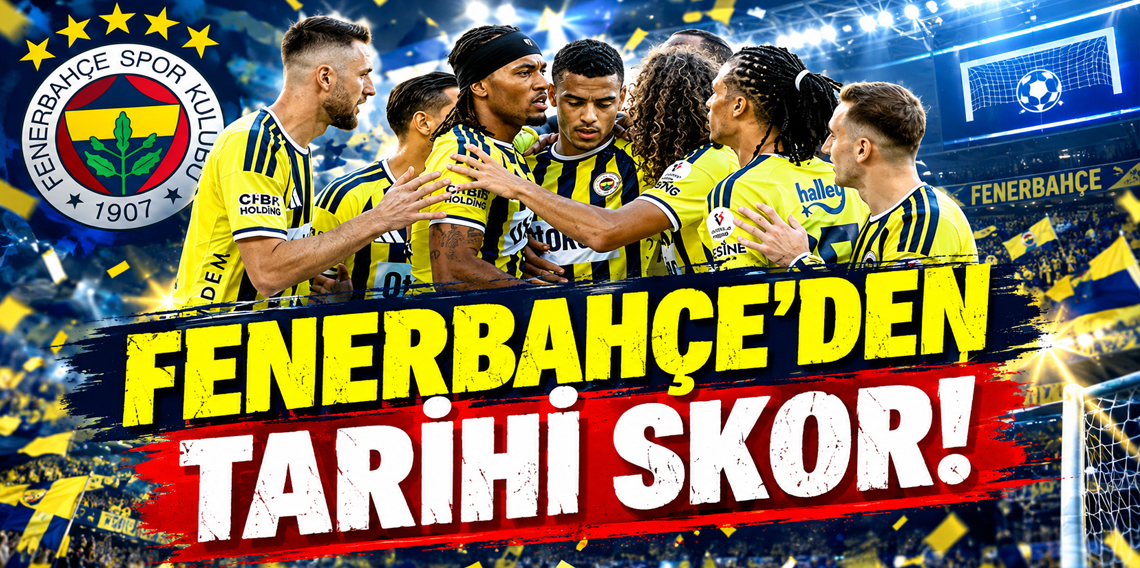 Fenerbahçe'den Tarihi Skor! Kadıköy'de Gol Yağmuru