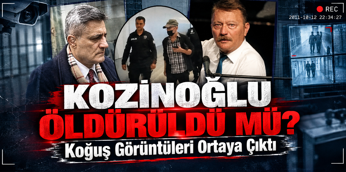 Kozinoğlu öldü mü, öldürüldü mü? Koğuş görüntüleri ortaya çıktı