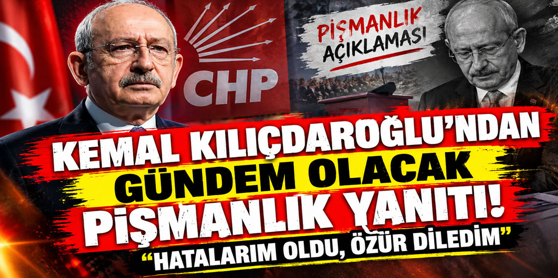 Kemal Kılıçdaroğlu'ndan gündem olacak pişmanlık yanıtı: Özür diledim