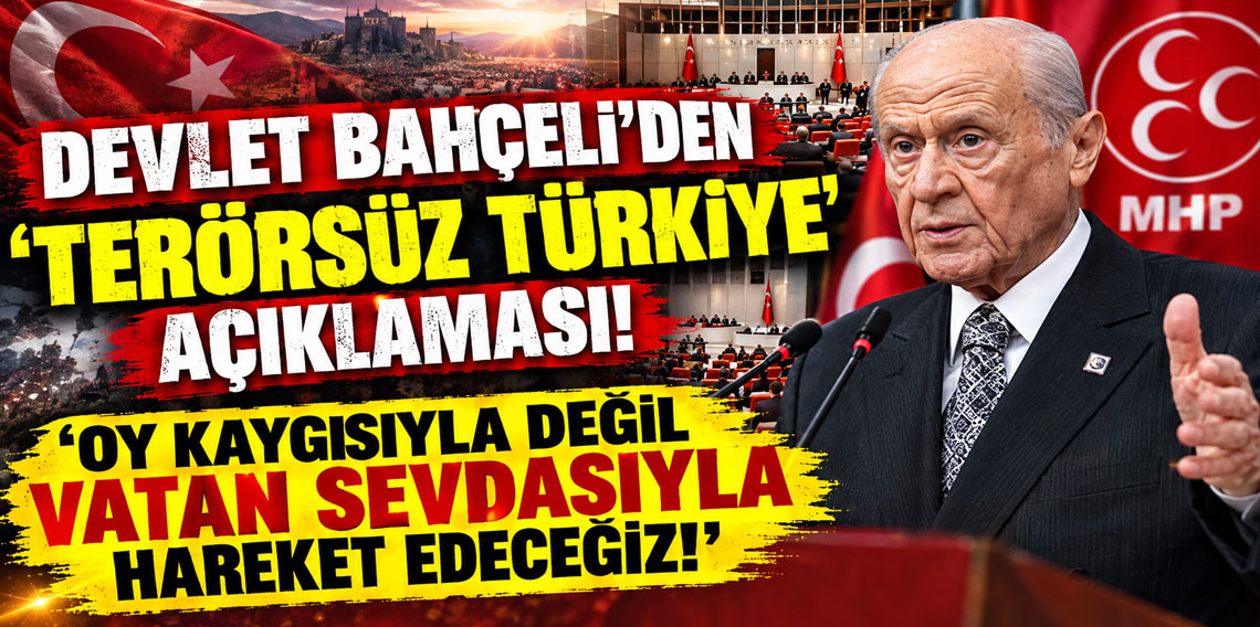 Bahçeli’den ‘Terörsüz Türkiye’ açıklaması: Oy kaygısıyla değil vatan sevdasıyla hareket edeceğiz