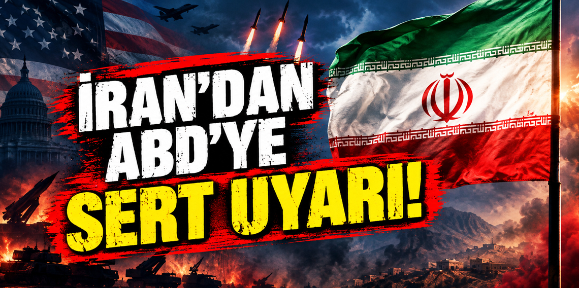 İran’dan ABD’ye uyarı: 