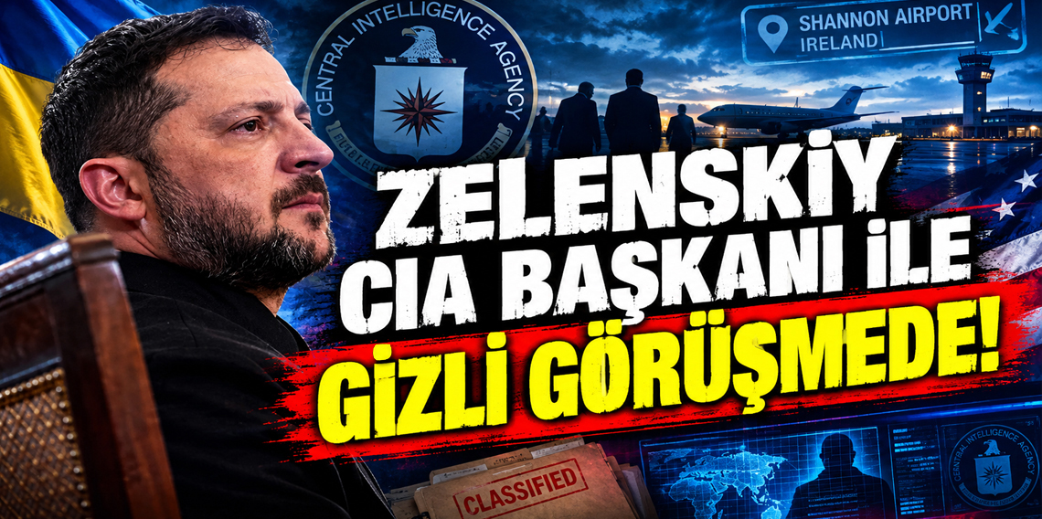 Zelenskiy ile CIA Başkanı Ratcliffe’in İrlanda’da gizlice görüştüğü iddiası