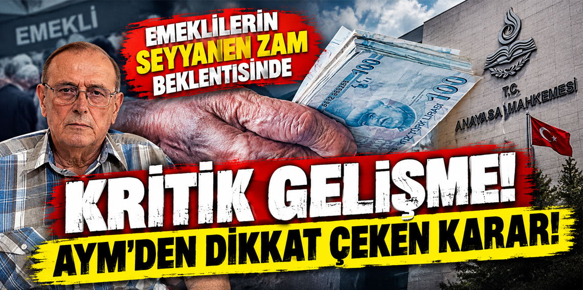 AYM’den seyyanen zamda kritik karar! Seyfettin Çilesiz'in başvurusu kabul edildi