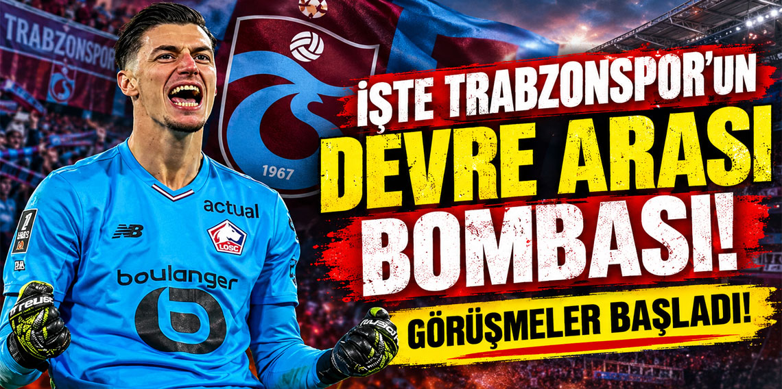 İŞTE TRABZONSPOR'UN DEVRE ARASI BOMBASI! GÖRÜŞMELER BAŞLADI!