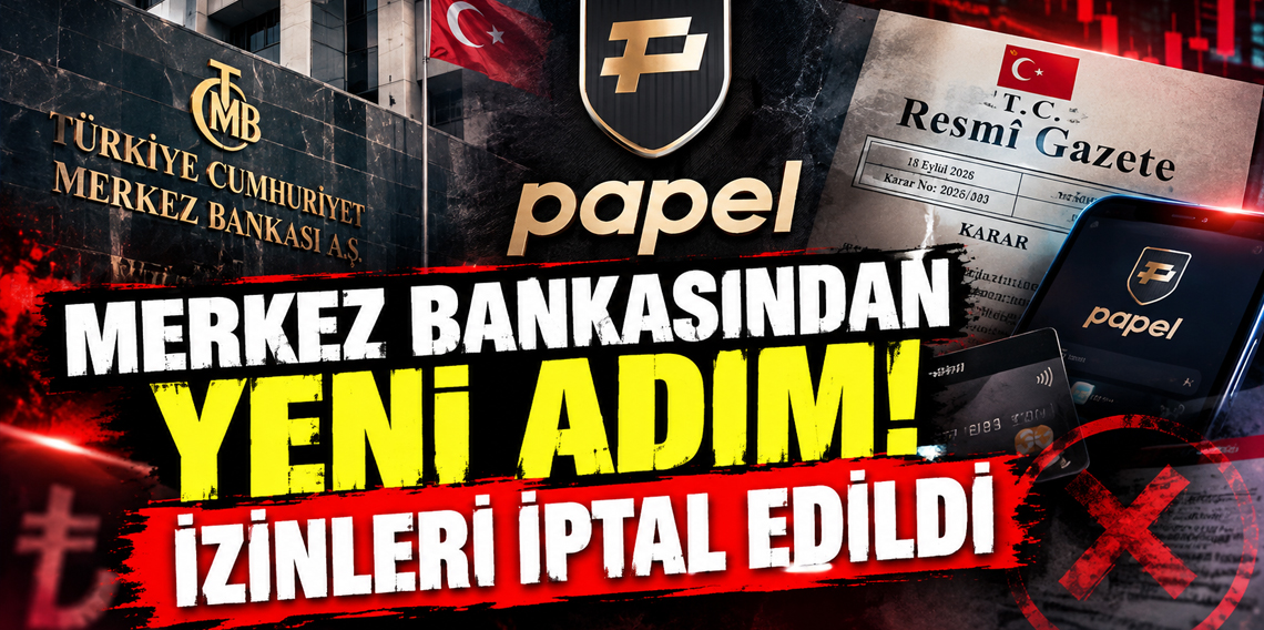 Merkez Bankası, Papel’in faaliyet iznini iptal etti