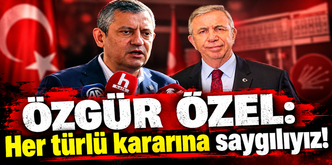 Mansur Yavaş’ın istifası sonrası Özgür Özel’den ilk açıklama