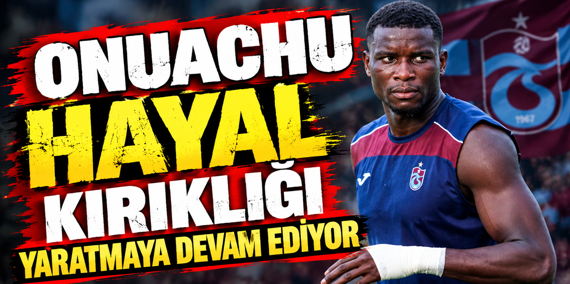 Trabzonspor’da Paul Onuachu alarmı!