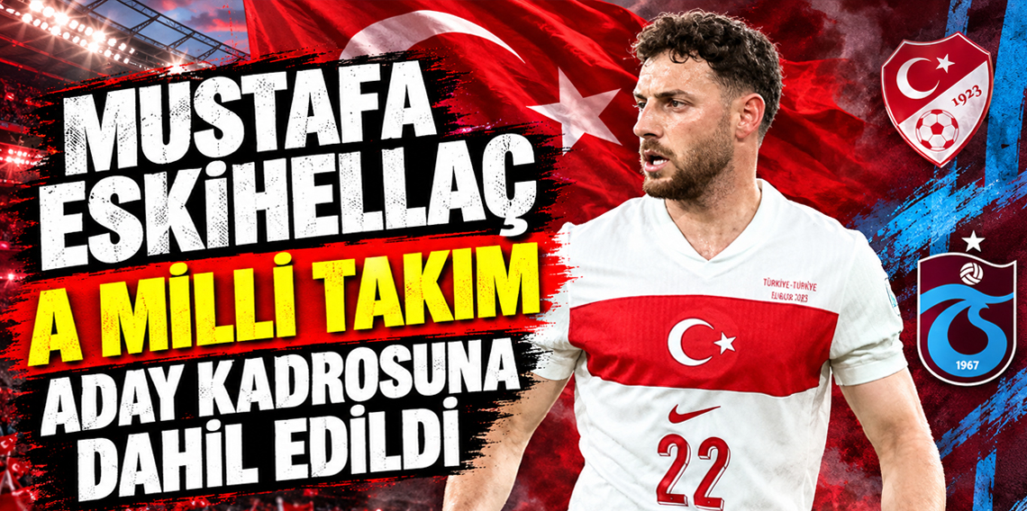 A Milli Takıma Son Dakika Takviyesi! Mustafa Eskihellaç kadroya eklendi
