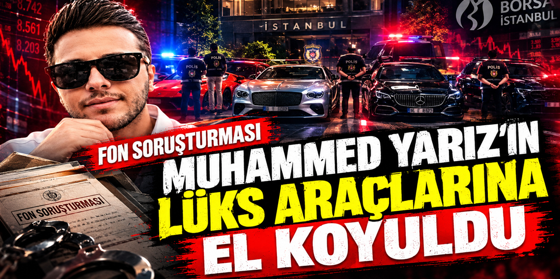 Muhammed Yarız’ın 200 milyonluk araçlarına el konuldu