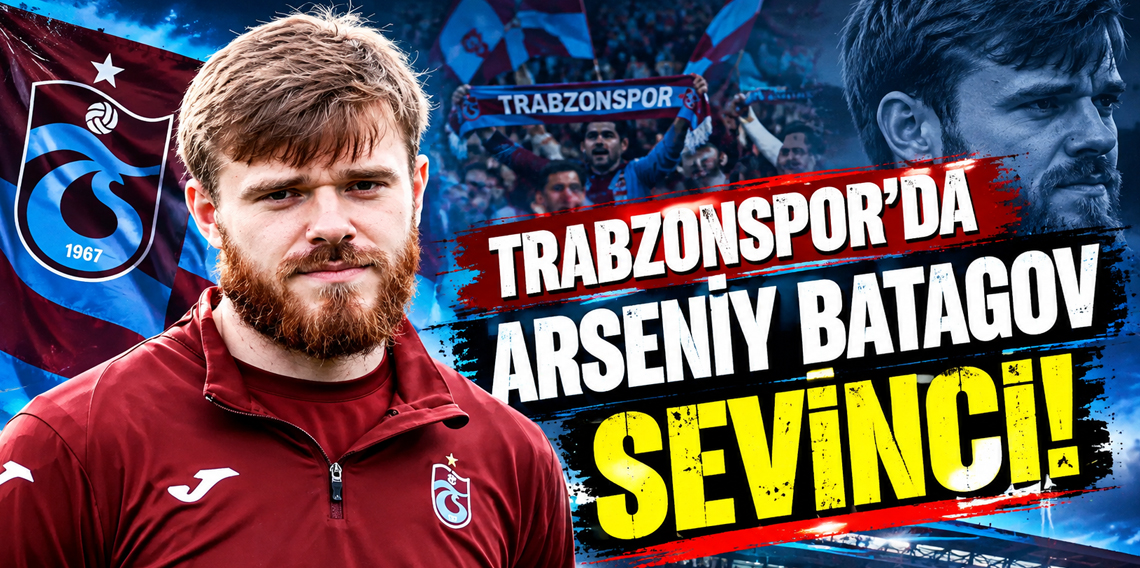 Trabzonspor'da Arseniy Batagov Sevinci