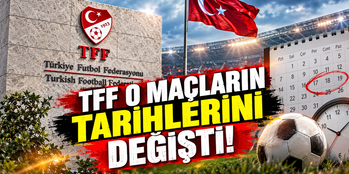TFF'den Türkiye Kupası'nda tarih değişikliği! Çeyrek final maçları ne zaman oynanacak?