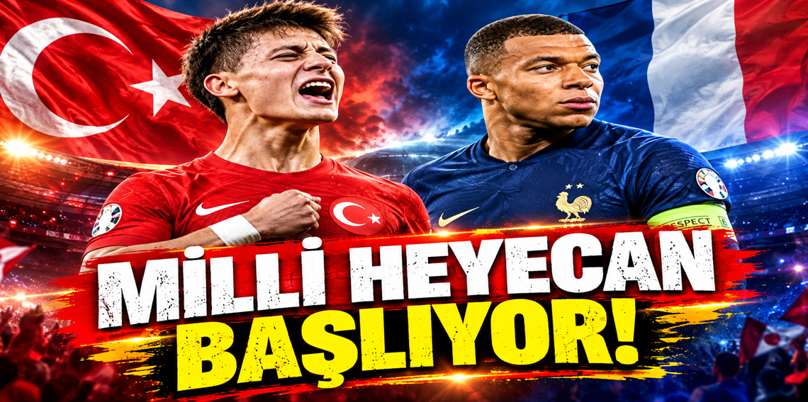 Türkiye-Fransa maçı saat kaçta, hangi kanalda? İşte muhtemel 11’ler