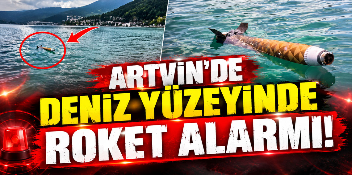 Hopa’da deniz yüzeyinde roket benzeri cisim alarmı