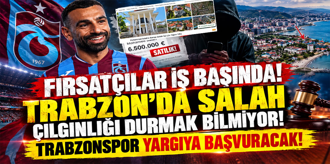 Trabzon'da Salah çılgınlığı durmak bilmiyor! Trabzonspor yargıya başvuracak!