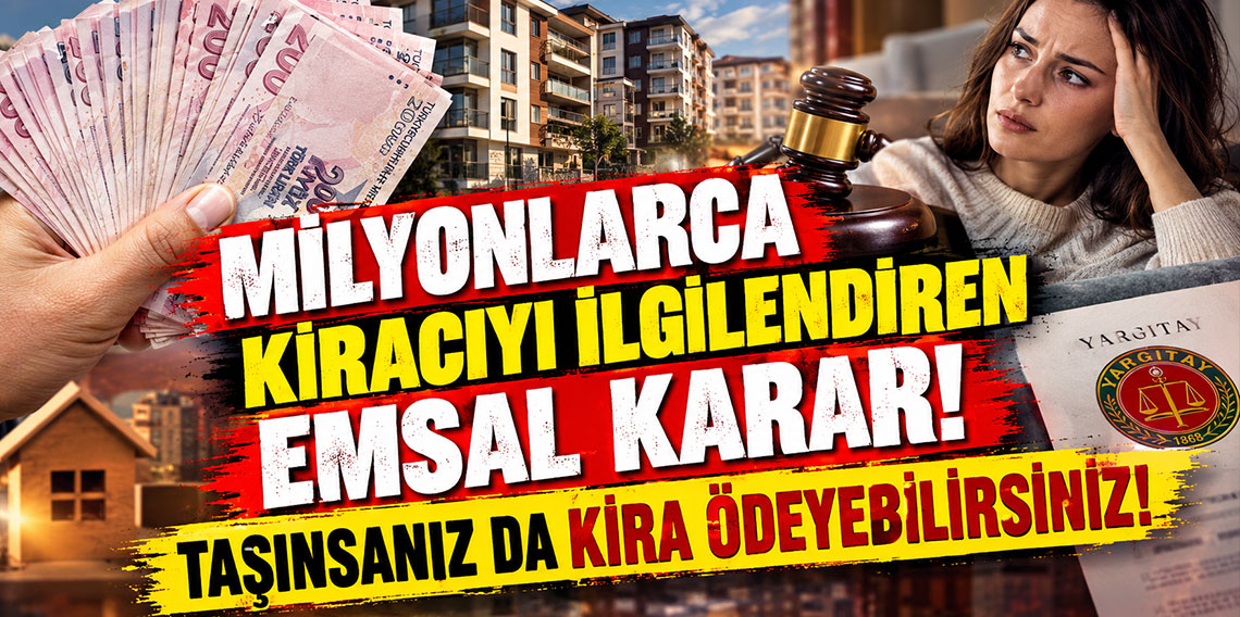 Milyonlarca kiracıyı ilgilendiren emsal karar! Taşınsanız da kira ödeyebilirsiniz