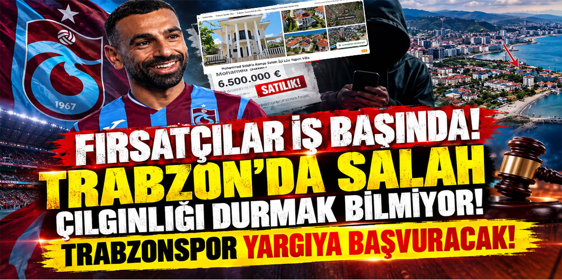 Trabzon'da Salah çılgınlığı durmak bilmiyor! Trabzonspor yargıya başvuracak!