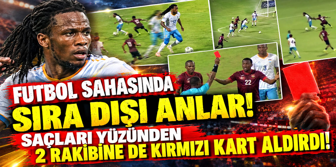 Futbol sahasında sıra dışı anlar: Saçları yüzünden 2 rakibine de kırmızı kart aldırdı