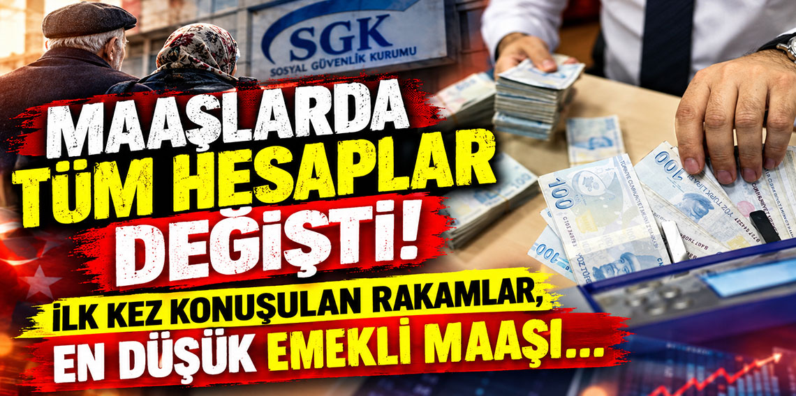 Maaşlarda tüm hesaplar değişti! İlk kez konuşulan rakamlar, en düşük emekli maaşı...