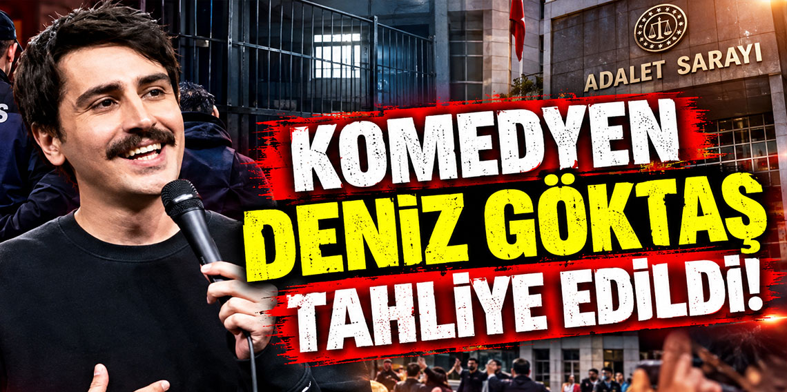 Komedyen Deniz Göktaş tahliye edildi!