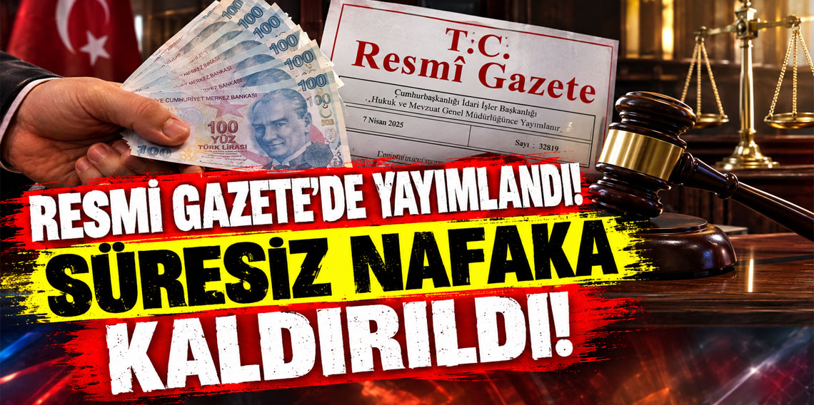 Resmi Gazete'de yayımlandı! Süresiz nafaka kaldırıldı