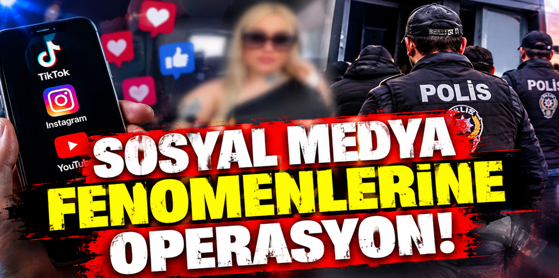 Sosyal medya fenomenlerine 10 ilde operasyon: 10 gözaltı