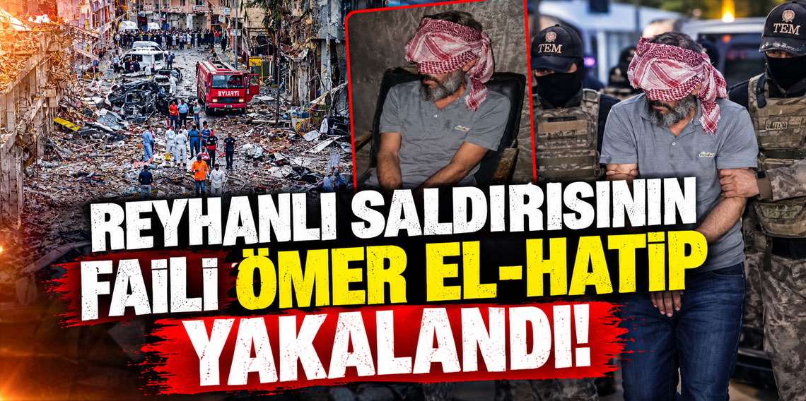 Reyhanlı saldırısının faili Ömer el-Hatip yakalandı!