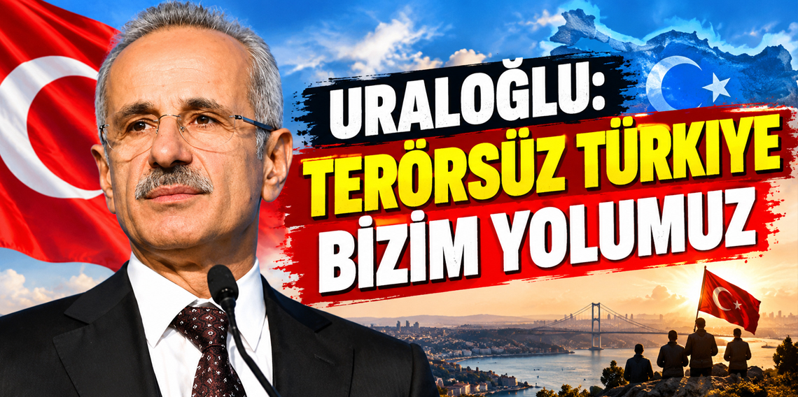 Bakan Uraloğlu: 