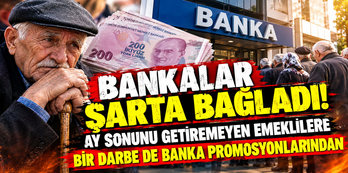 Ay sonunu getiremeyen emeklilere bir darbe de banka promosyonlarından