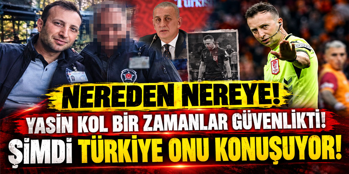 Nereden nereye! Yasin Kol bir zamanlar güvenlikti, şimdi Türkiye onu konuşuyor