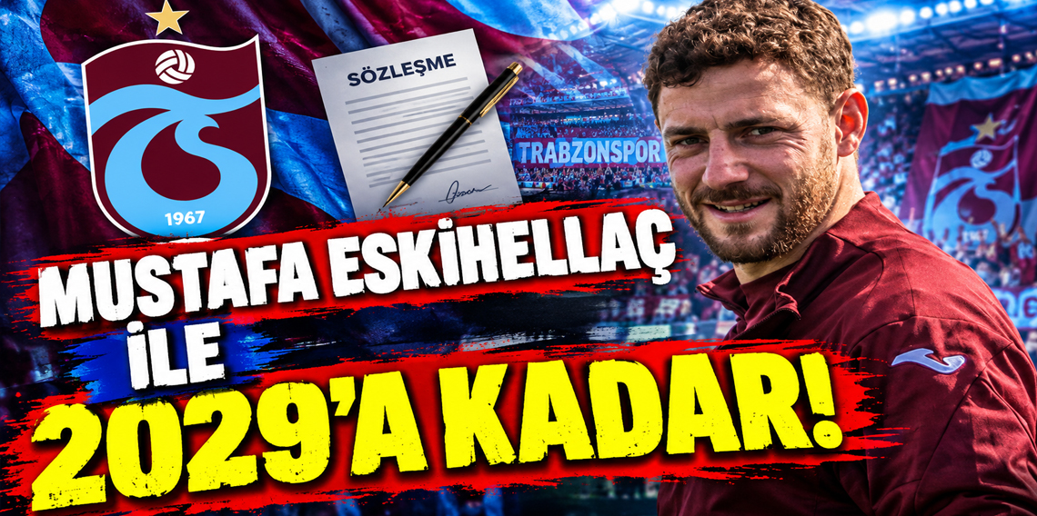 Trabzonspor’dan Mustafa Eskihellaç'a yeni sözleşme