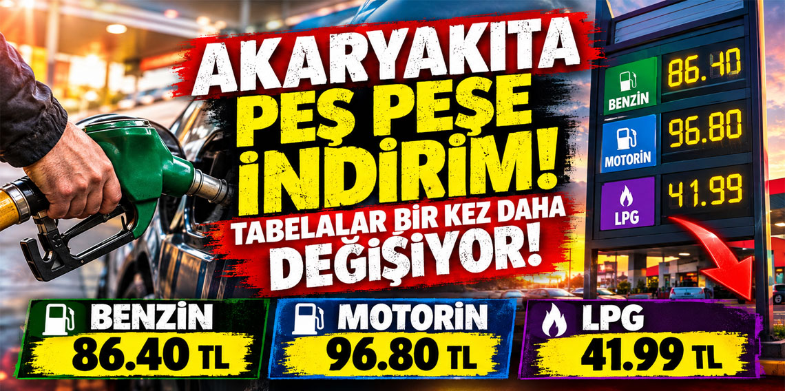 Akaryakıta peş peşe indirim! Tabelalar bir kez daha değişiyor!