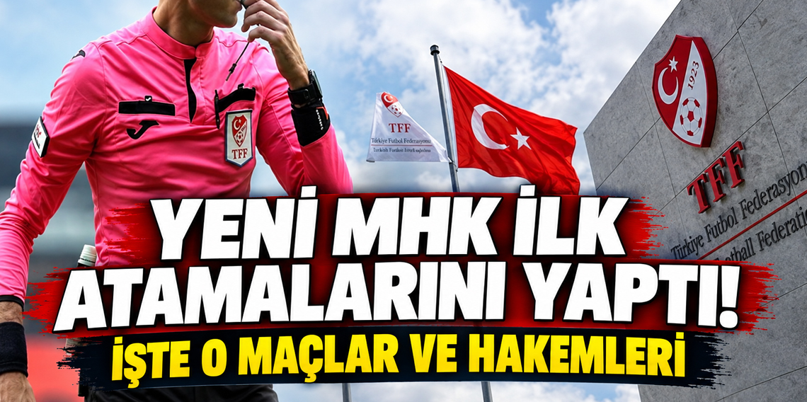 Türkiye Kupası'nda görev yapacak hakemler belirlendi