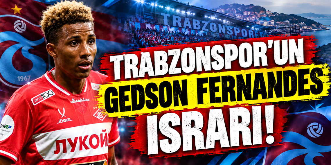 Trabzonspor'un Gedson Fernandes ısrarı!