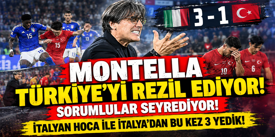 MONTELLA TÜRKİYE'Yİ REZİL EDİYOR! SORUMLULAR SEYREDİYOR! İTALYAN HOCA İLE İTALYA'DAN BU KEZ 3 YEDİK!