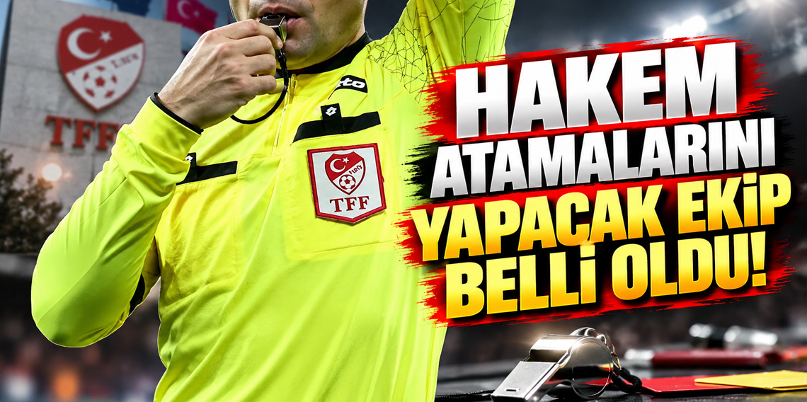 Süper Lig’de hakem atamalarını kim yapacak? İşte yeni sistem