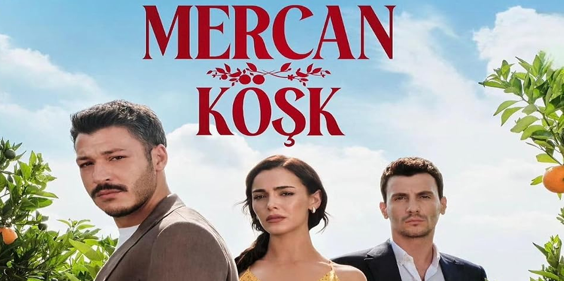 Mercan Köşk Dizisi Final Yapıyor! Ekran Macerası 7. Bölümde Bitecek