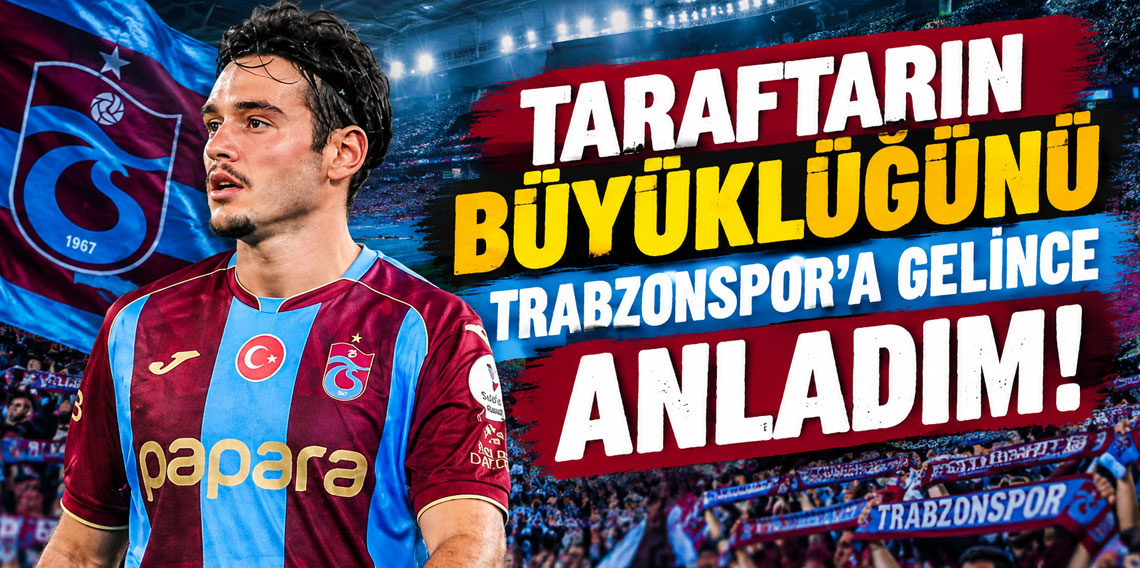MESSİ VE HAZARD'I ÖRNEM ALIYORUM! TARAFTARIN BÜYÜKLÜĞÜNÜ TRABZONSPOR'A GELİNCE ANLADIM!