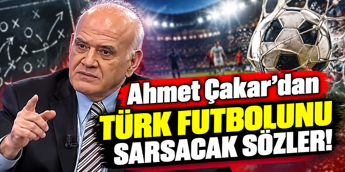 Ahmet Çakar:  “Türk futbolunda suçlu kim?”